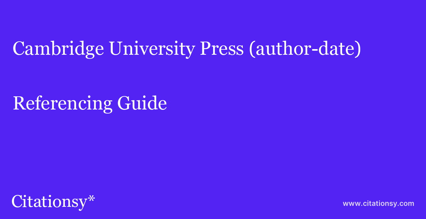 cite Cambridge University Press (author-date)  — Referencing Guide